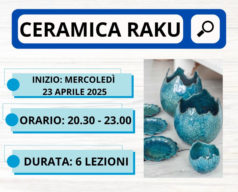 CORSO DI CERAMICA RAKU Inizio 16 aprile