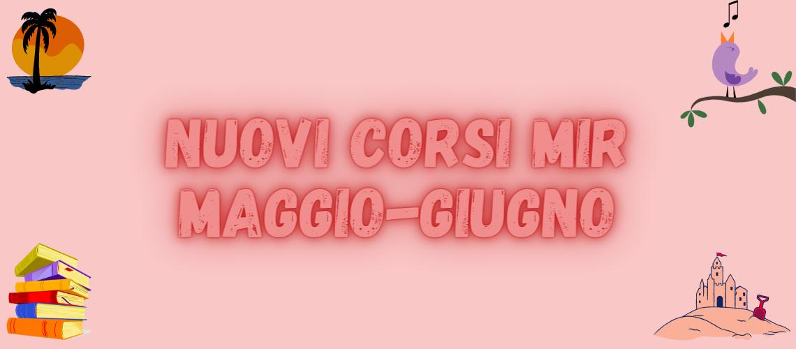 NUOVI CORSI MAGGIO-GIUGNO 2023