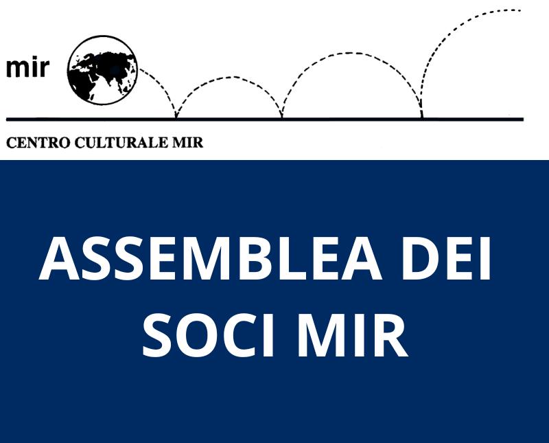 ASSEMBLEA  ANNUALE DEI SOCI MIR