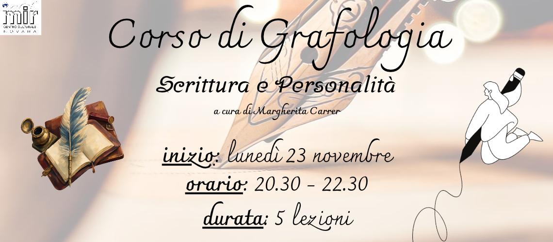CORSO DI GRAFOLOGIA Inizio 23 novembre ore 20.30