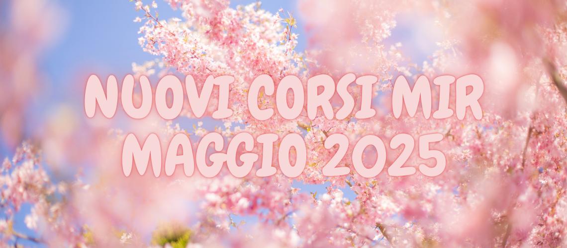 NUOVI CORSI MAGGIO 2025